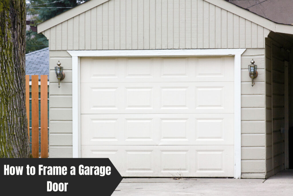 How to Frame a Garage Door