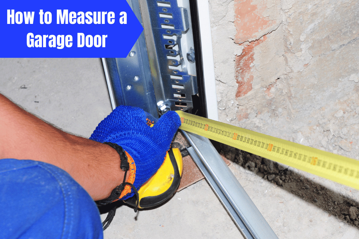 How to Measure a Garage Door