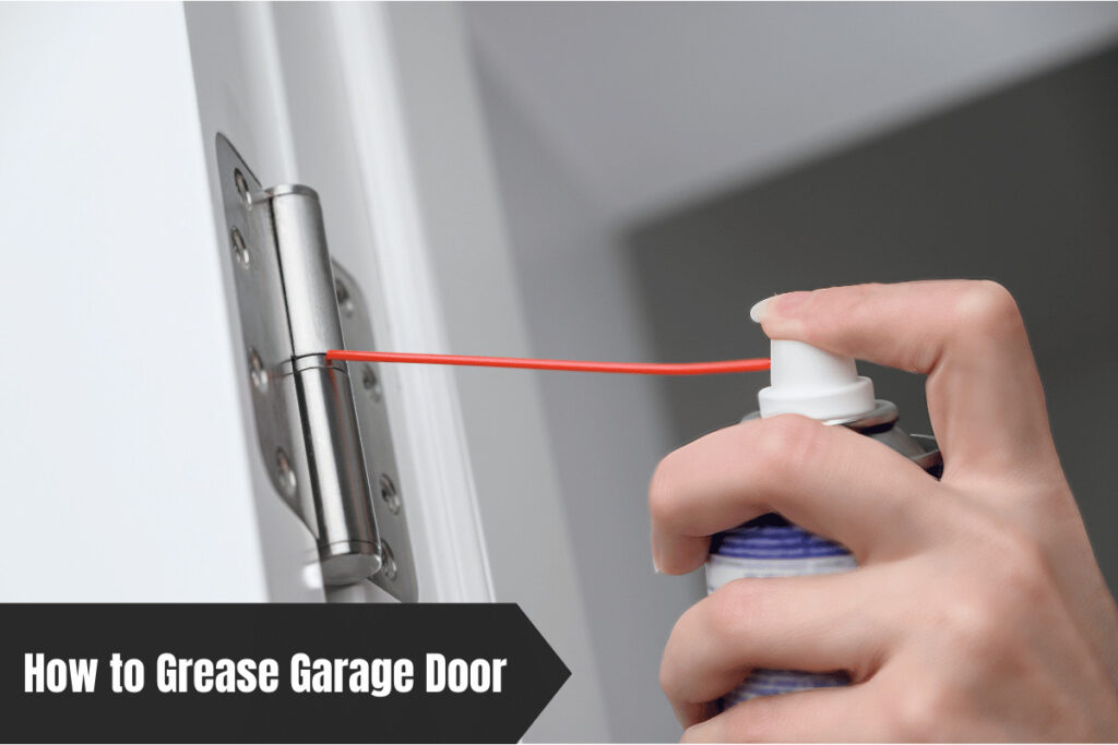 How to Grease Garage Door